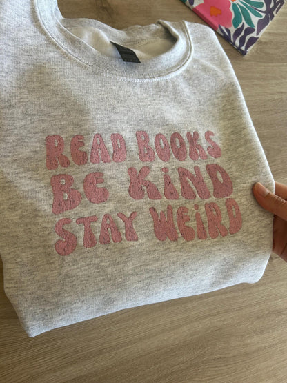 Sweat brodé read books, be kind, stay weird